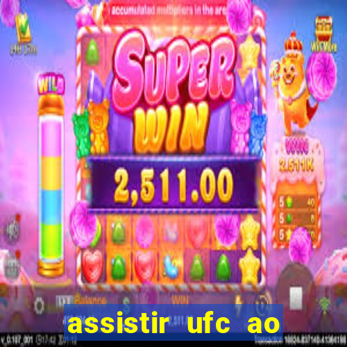 assistir ufc ao vivo futemax